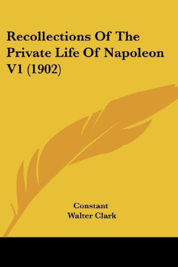 Recollections of the Private Life of Napoleon