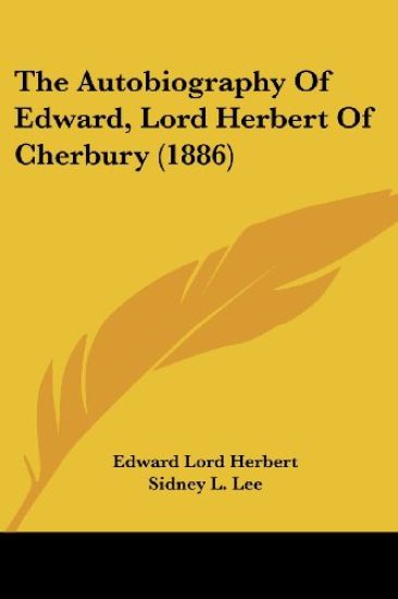 The Autobiography of Edward, Lord Herbert of Cherbury