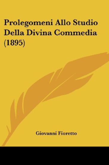 Prolegomeni Allo Studio Della Divina Commedia
