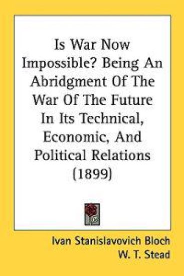 Is War Now Impossible?