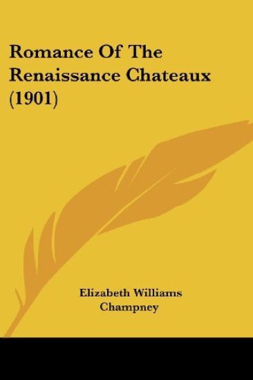 Romance of the Renaissance Chateaux