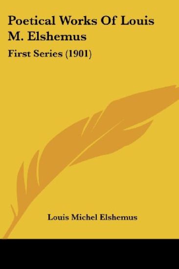 Poetical Works of Louis M. Elshemus