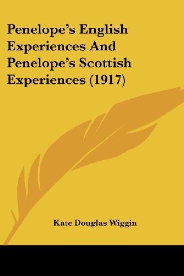 Penelope's English Experiences and Penelope's Scottish Experiences