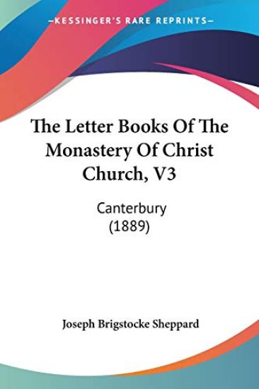 The Letter Books of the Monastery of Christ Church