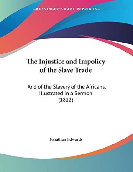 The Injustice and Impolicy of the Slave Trade