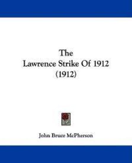 The Lawrence Strike Of 1912 (1912)