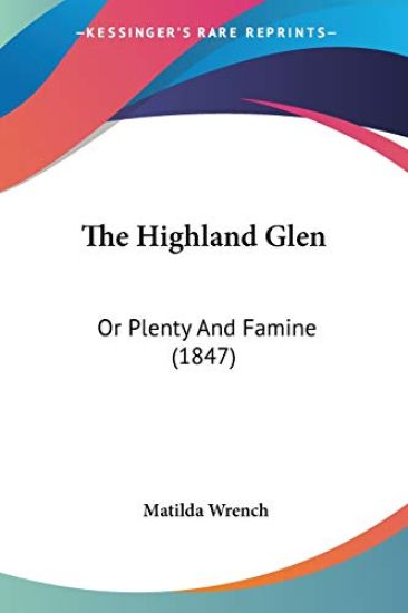 The Highland Glen: Or Plenty And Famine (1847)