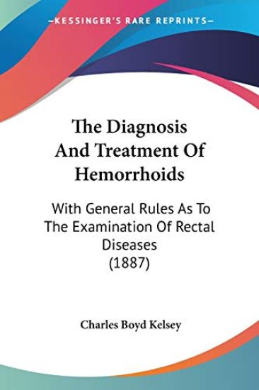 The Diagnosis And Treatment Of Hemorrhoids
