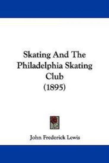 Skating And The Philadelphia Skating Club (1895)