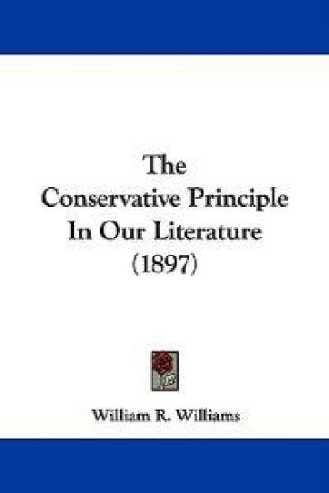 The Conservative Principle In Our Literature (1897)