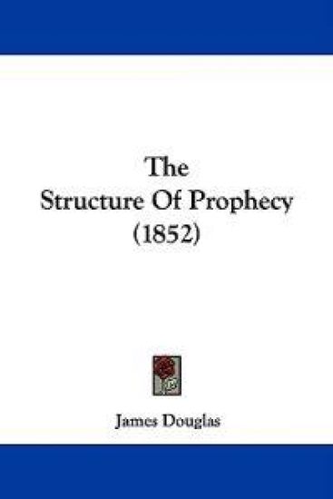 The Structure Of Prophecy (1852)