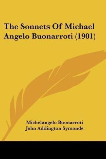 The Sonnets Of Michael Angelo Buonarroti (1901)