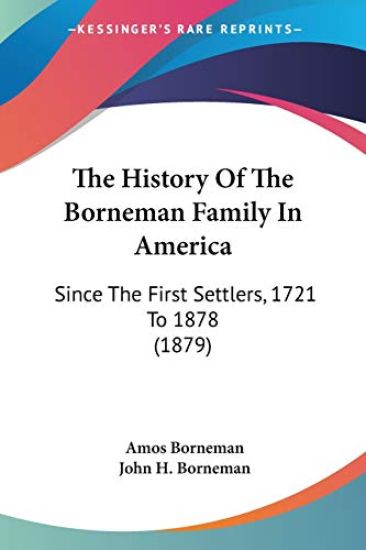 The History Of The Borneman Family In America