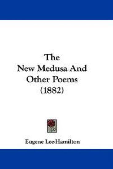 The New Medusa And Other Poems (1882)