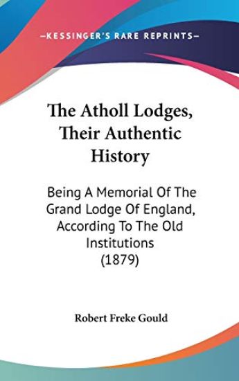 The Atholl Lodges, Their Authentic History