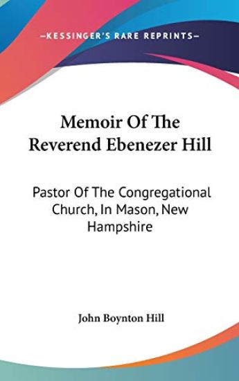 Memoir Of The Reverend Ebenezer Hill