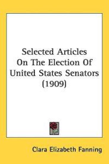 Selected Articles on the Election of United States Senators