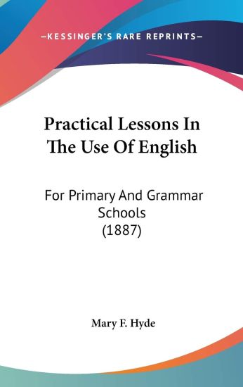 Practical Lessons in the Use of English