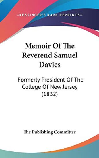 Memoir Of The Reverend Samuel Davies