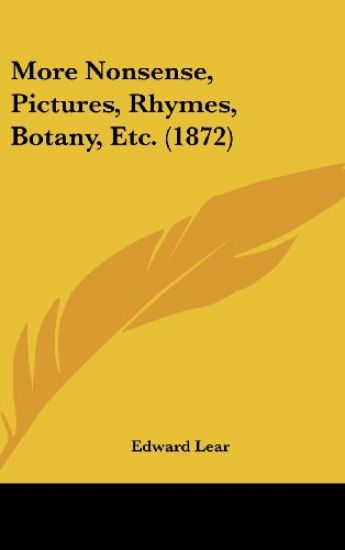 More Nonsense, Pictures, Rhymes, Botany, Etc.