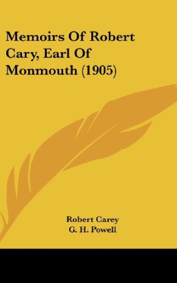 Memoirs of Robert Cary, Earl of Monmouth