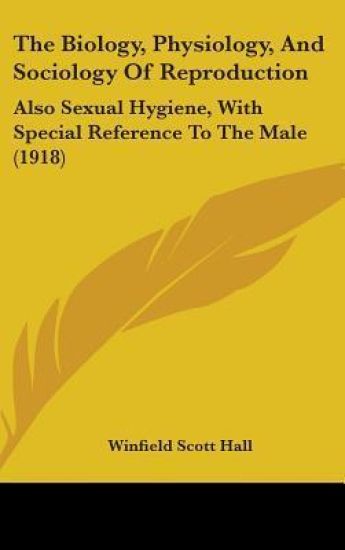 The Biology, Physiology, and Sociology of Reproduction