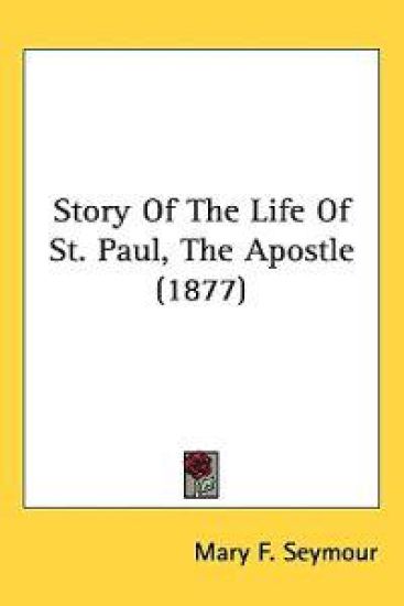 Story of the Life of St. Paul, the Apostle