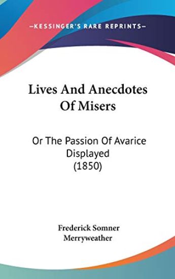 Lives And Anecdotes Of Misers