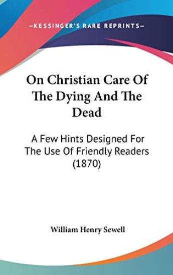 On Christian Care Of The Dying And The Dead