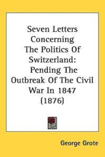 Seven Letters Concerning the Politics of Switzerland