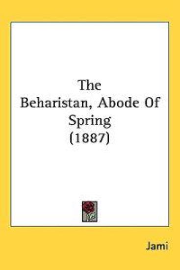 The Beharistan, Abode of Spring