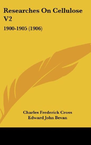 Researches on Cellulose Vol 2, 1900-1905