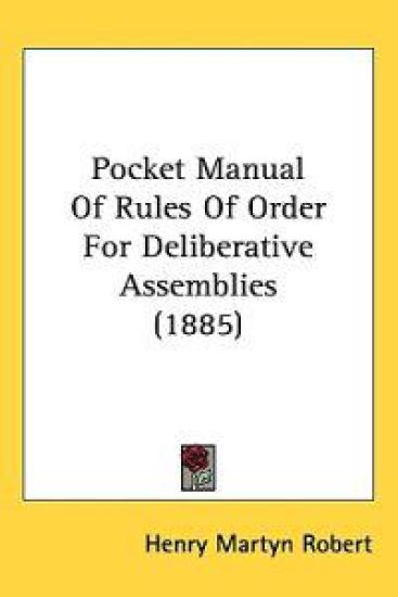 Pocket Manual of Rules of Order for Deliberative Assemblies