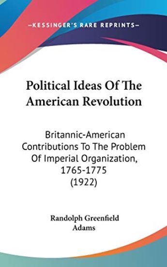 Political Ideas of the American Revolution