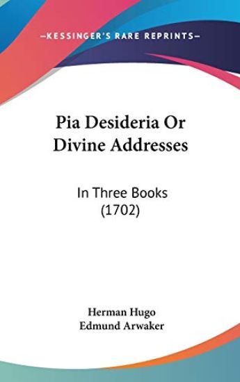 Pia Desideria or Divine Addresses