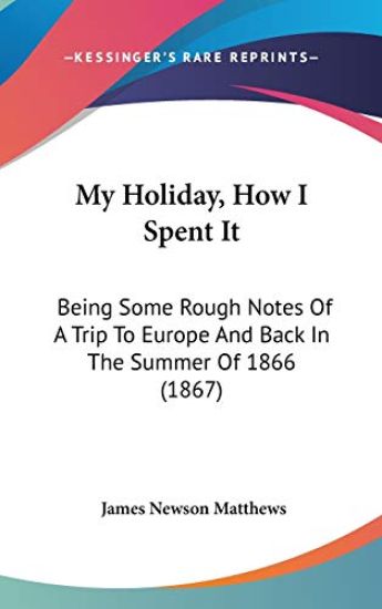 My Holiday, How I Spent It