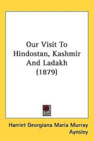 Our Visit to Hindostan, Kashmir and Ladakh