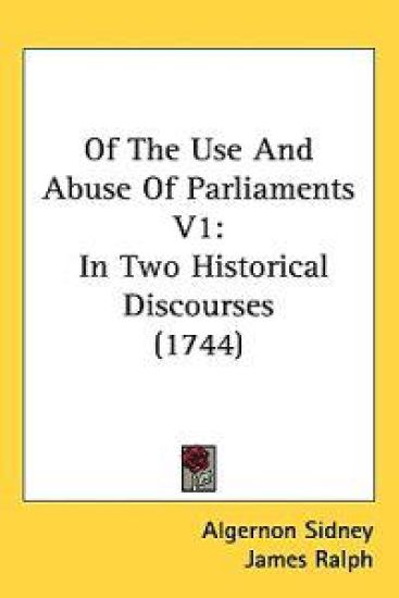 Of The Use And Abuse Of Parliaments V1