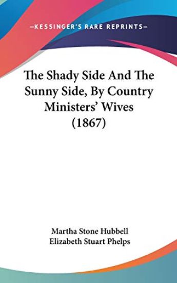 Shady Side And The Sunny Side, By Country Ministers' Wives (1867)
