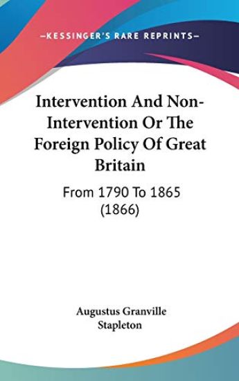 Intervention And Non-Intervention Or The Foreign Policy Of Great Britain