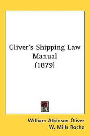 Oliver's Shipping Law Manual