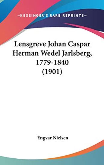 Lensgreve Johan Caspar Herman Wedel Jarlsberg, 1779-1840