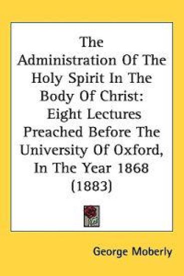 The Administration of the Holy Spirit in the Body of Christ