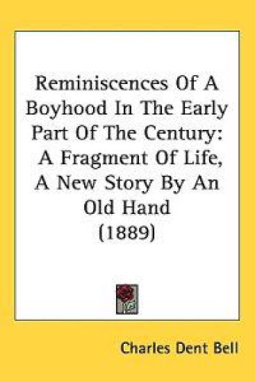 Reminiscences of a Boyhood in the Early Part of the Century