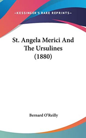 St. Angela Merici and the Ursulines
