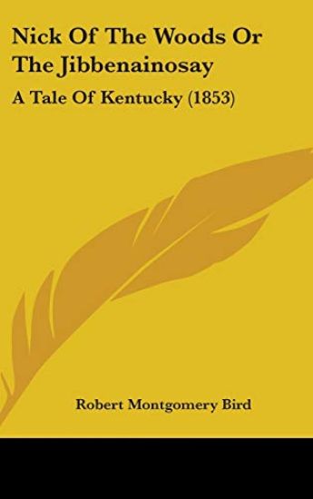 Nick Of The Woods Or The Jibbenainosay