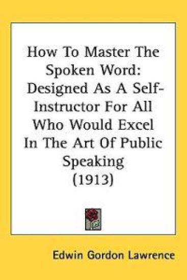 How to Master the Spoken Word