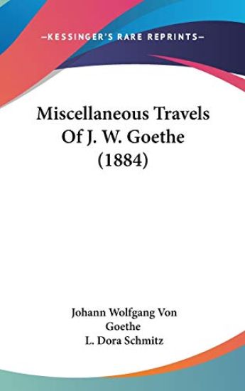 Miscellaneous Travels of J. W. Goethe
