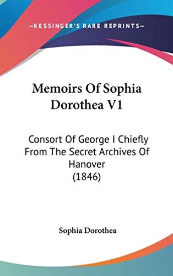 Memoirs Of Sophia Dorothea V1