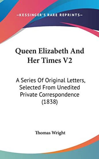 Queen Elizabeth and Her Times
